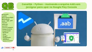 CanalQb  Python  BeeWare e Toga  Assinando Arquivos AAB para Publicação no Google Play [upl. by Nirre]