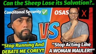 Corey Minor and Mauler set to debate THE OSAS LIE Friday But Can Mauler prove the Sheep CAN PERISH [upl. by Ardnasak]