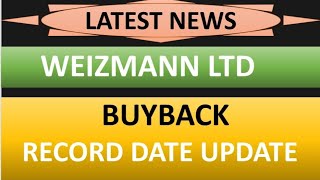 weizmann Ltd share latest news 💥 buyback 💥 record date update complete details [upl. by Goober63]