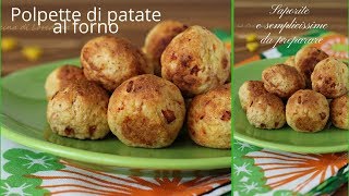 Polpette di patate al forno  Soffici e saporite semplici da preparare [upl. by Kulseth]