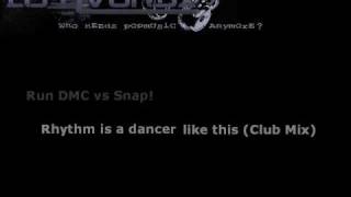 Run DMC vs Snap  Rhythm is a dancer like this Club Mix [upl. by Vi]