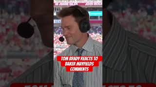 Tom Brady Reacts to Baker Mayfield’s Comments on Championship Mindset [upl. by Lybis805]