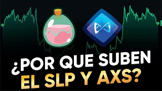 🤑 POR QUE SUBE el SLP Y AXS  Axie Infinity Origins [upl. by Elianora]