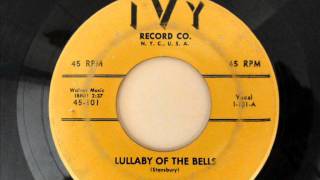 LULLABY OF THE BELLS by The Deltairs Ivy Yellow Label [upl. by Emarej165]