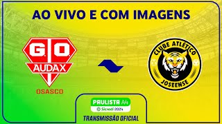 JOGO COMPLETO AUDAX X JOSEENSE  RODADA 2  PAULISTA A4 SICREDI 2024 [upl. by Ariec]