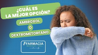 Ambroxol o Dextrometorfano ¿Cuál es la Mejor Opción para tu Tos  Farmacias Genéricos y Más [upl. by Anitsyrhk713]