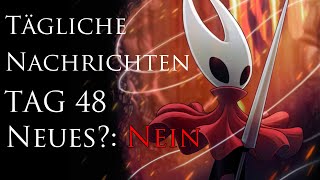 Tägliche Hollow Knight Silksong Nachrichten Tag 48 [upl. by Johannessen]