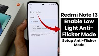 Enable Low Light AntiFlicker Mode In Redmi Note 13  Setup AntiFlicker [upl. by Lucy]