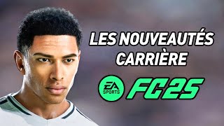 TOUTES LES NOUVEAUTÉS sur LE MODE CARRIÈRE DE FC 25 [upl. by Madi]