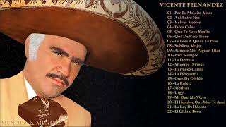 VICENTE FERNANDEZ Greatest Hist Full Abum  The Best Song Of VICENTE FERNANDEZ [upl. by Stilwell]