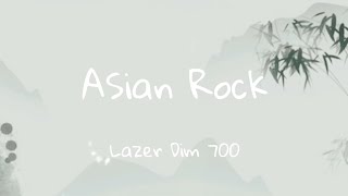 Lazer Dim 700  Asian Rock Lyrics [upl. by Yendys817]