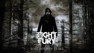 Fight The Fury Lose Hold Of It All Official Audio [upl. by Fifi]