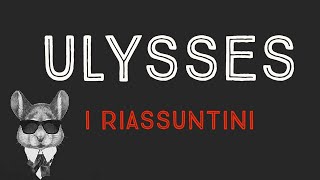 ULISSE JOYCE  I RIASSUNTINI [upl. by Akinod]