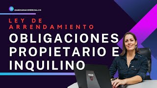 Obligaciones del propietario y el inquilino en un Contrato de Arrendamiento  Ley 820 de 2003 [upl. by Ma885]