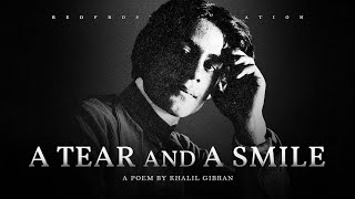 A Tear and A Smile  Khalil Gibran Powerful Life Poetry [upl. by Serafina]