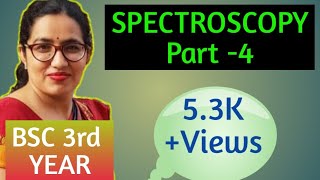 Bsc 3rd year online classes  Spectroscopy Part 4  Physical Chemistry by Dr Sudesh Choudhary [upl. by Shamrao]