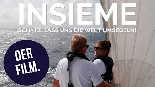 Insieme  der Film Schatz lass uns die Welt umsegeln [upl. by Lot819]