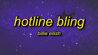 Billie Eilish  Hotline Bling InstrumentalTikTok Version Looped Lyrics [upl. by Marla897]