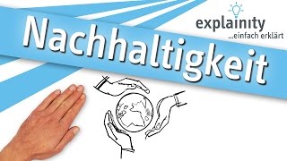 Nachhaltigkeit einfach erklärt explainity® Erklärvideo [upl. by Ermengarde]