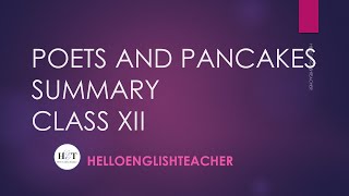 Poets and pancakes class 12 summary [upl. by Artiek]