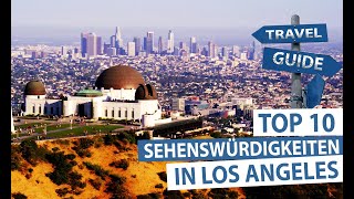 Wunderschönes Los Angeles  Top 10 Sehenswürdigkeiten [upl. by Melvin85]