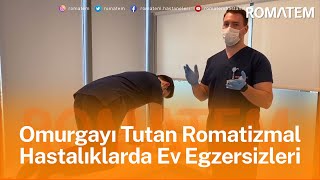 Omurgayı Tutan Romatizmal Hastalıklarda Ev Egzersiz Programı [upl. by Meter]