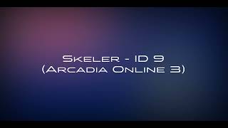 Skeler  ID 9 Arcadia Online 3 [upl. by Mientao691]