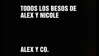 Alex amp Co Todos los besos de Alex y Nicole [upl. by Amory]