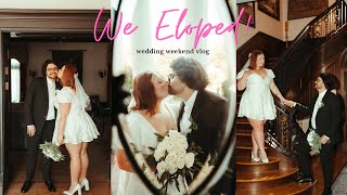 We ELOPED our intimate wedding weekend vlog [upl. by Everest686]