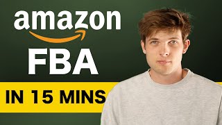 Amazon FBA in 15 Minutes  How To Sell on Amazon 2024 [upl. by Anilehs17]