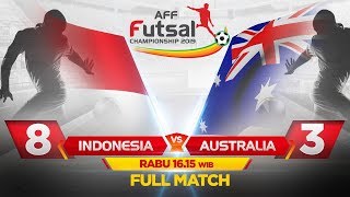 INDONESIA VS AUSTRALIA FT 83  AFF Futsal Championship 2019 [upl. by Gninnahc]