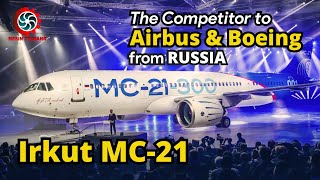 Irkut MC21 Russias Competitor to the Airbus A320neo and Boeing 737 MAX [upl. by Landbert]