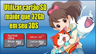 3DS Como utilizar cartao SD maior que 32 GB no 3DS 64GB128GB [upl. by Safier]