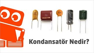 KondansatörKapasitör Nedir Ne İşe Yarar Ölçümü ve Çeşitleri [upl. by Esmerolda854]