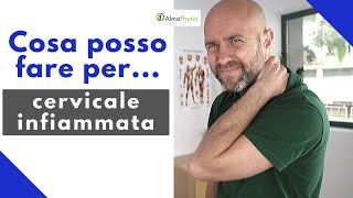 Cervicale infiammata cosa posso fare per curarmi [upl. by Griseldis338]