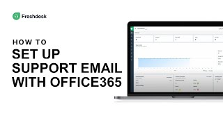 How to set up support email with Office365 on Freshdesk [upl. by Anirahtak]