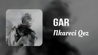 Gar  Nkareci Qez Nkarich 2Official Audio [upl. by Hennie]