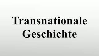 Transnationale Geschichte [upl. by Nallaf]