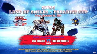 Asia Helangs ۷ʂ Thailand Selects  2024 Land of Smiles  Paradise Cup  Div Int Womens Open [upl. by Benildis228]