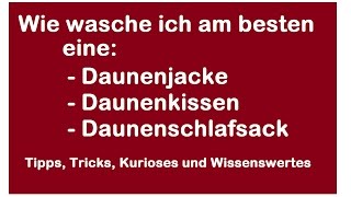 Wie wäscht man am besten eine Daunenjacke Daunen Kissen oder Schlafsack waschen [upl. by Doraj388]