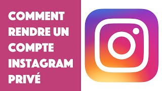 Comment rendre un compte Instagram privé [upl. by Franchot]