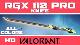 RGX 11Z PRO Blade VALORANT Knife Skin ALL COLORS  New Skins Showcase [upl. by Noside219]