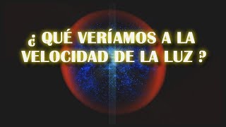 ¿Qué pasaría si viajamos a la velocidad de la luz [upl. by Uv]