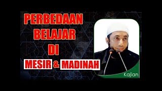 Perbedaan Belajar Di Madinah dan Di Mesir  USTADZ Khalid Basalamah MA mp4 [upl. by Freytag]