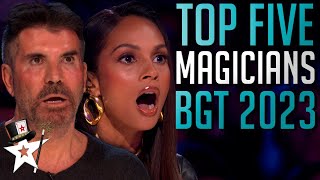 TOP FIVE BEST MAGICIANS 2023  Britains Got Talent These Auditions STUNNED The Judges [upl. by Onibag]