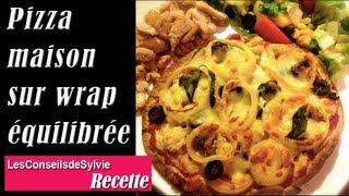 Ep 79  Recette  Pizza maison sur wraptortilla équilibrée Rééquilibrage alimentaire  Régime [upl. by Auqinaj]