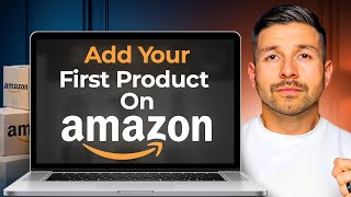 How To List Your First Product On Amazon In 2024  Step by Step Beginner Guide [upl. by Uyekawa]