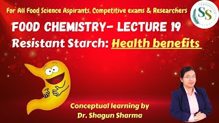 Food Chemistry Lecture 19  Resistant starch Health Benefits foodchemistry [upl. by Gimble]