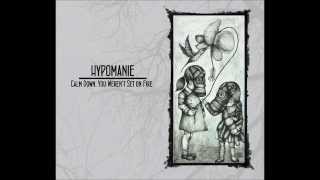 Hypomanie  Calm Down You Weren’t Set On Fire 2012 [upl. by Ever235]