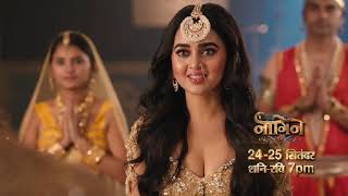 Dekhiye Naagin6 24th  25th September raat 7 baje sirf Colors par [upl. by Jermaine]